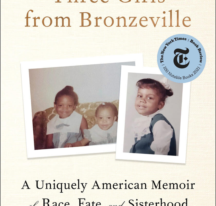 Book Review Three Girls From Bronzeville A Uniquely American Memoir 