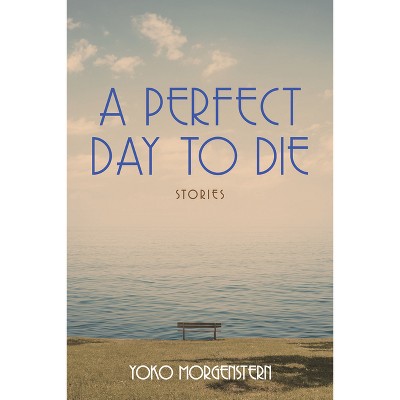 Book Review: A Perfect Day to Die by Yoko Morgenstern
